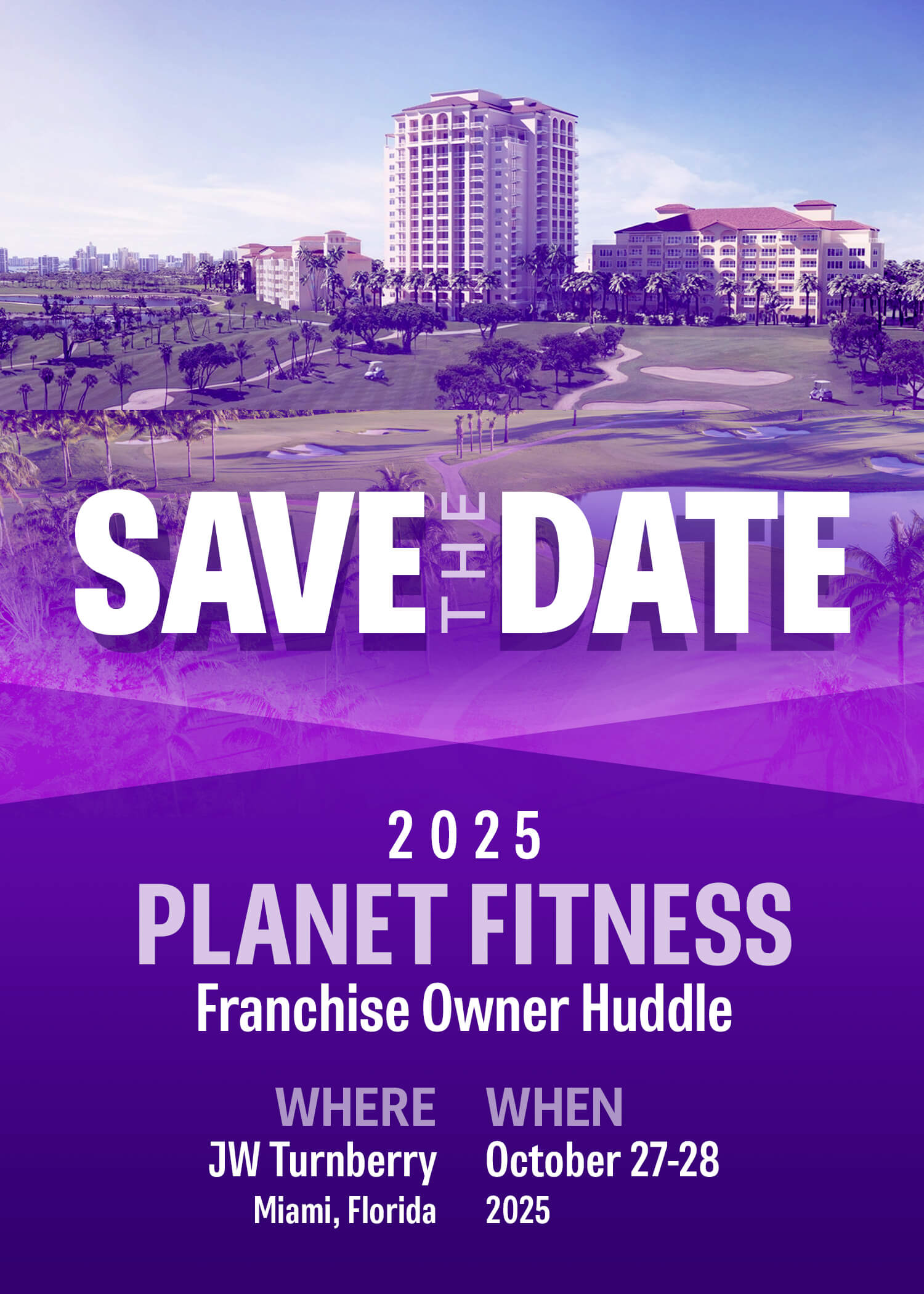Save the date for 2025 Planet Fitness Franchise Owner Huddle